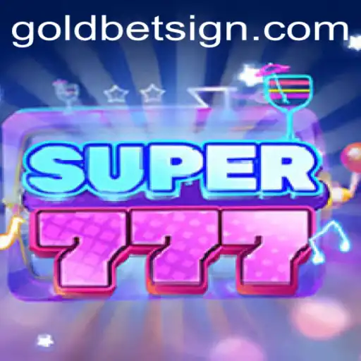 Discover the Thrilling World of Super777: A Goldbet Game Adventure